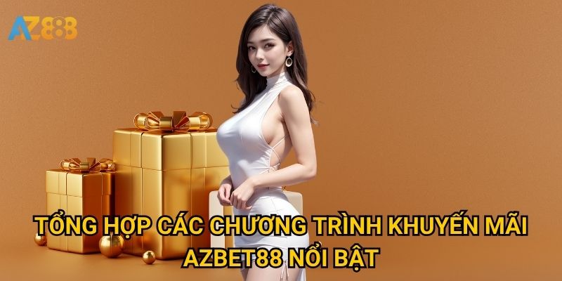 Tổng hợp các chương trình Khuyến mãi Azbet88 nổi bật