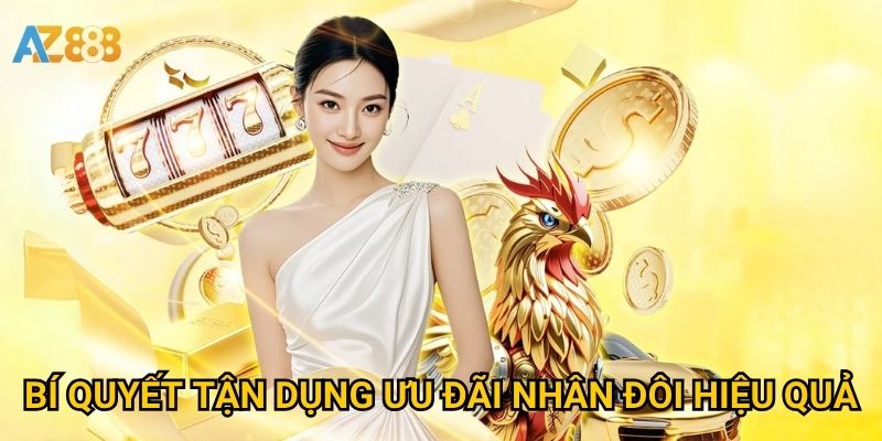Khuyến mãi nhân đôi tiền nạp Azbet88 có giúp chơi lâu hơn? 3 Bí quyết tận dụng ưu đãi nhân đôi hiệu quả